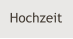 Hochzeit