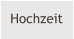 Hochzeit